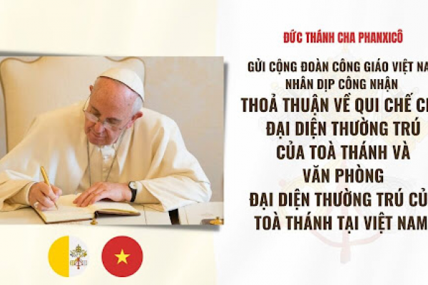 Thư ĐGH Phan-xi-cô gửi cộng đoàn Công giáo Việt Nam nhân dịp công nhận Thỏa thuận về Quy chế cho Đại diện thường trú của Tòa Thánh và Văn phòng Đại diện thường trú của Tòa Thánh tại Việt Nam