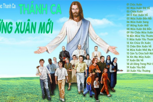 ng hợp các bài Thánh Ca Mừng Xuân Mới