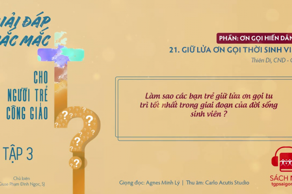 Tập 3.8: Bí quyết giữ gìn hạnh phúc gia đình | Giải đáp thắc mắc cho người trẻ Công giáo